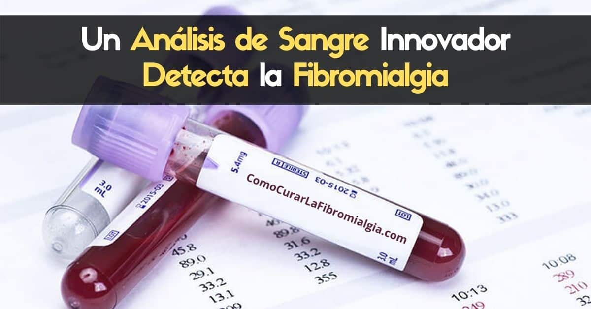 Un Análisis de Sangre Innovador Detecta la Fibromialgia